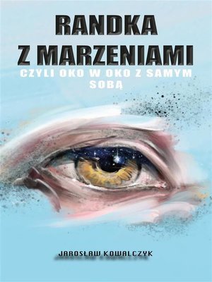 cover image of Randka z marzeniami, czyli oko w oko z samym sobą